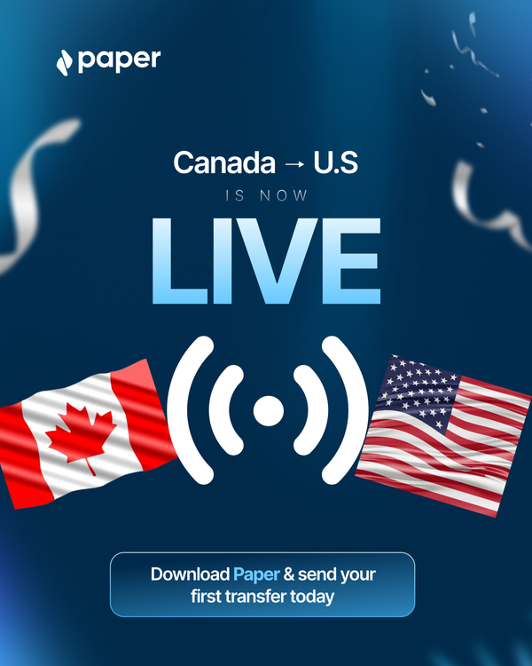 Big News: Paper Launches Canada → U.S. Transfers 🚀